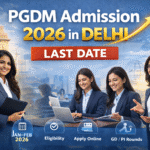 PGDM Admission 2026 in Delhi last date