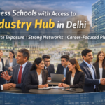 Business school with access to industry hub in Delhi