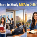 Where to Study MBA in Delhi